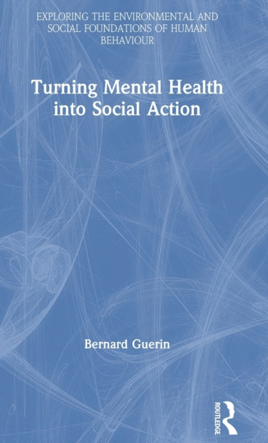 Turning Mental Health into Social Action