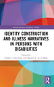 Book cover of: Identity Construction and Illness Narratives in Persons with Disabilities. By: Chalotte Glintborg