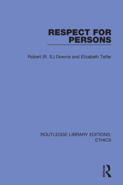 Book cover of: Respect for Persons. By: R. S. Downie