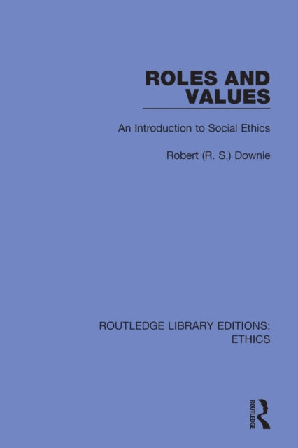 Book cover of: Roles and Values. By: R. S. Downie