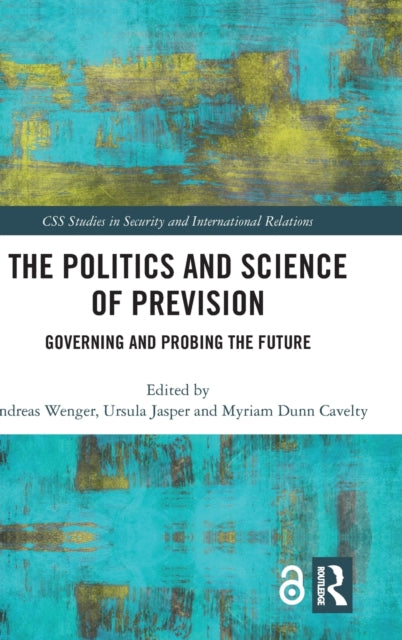 Book cover of: Politics and Science of Prevision. By: Andreas Wenger