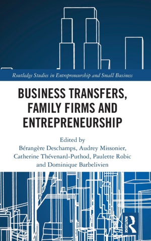 Business Transfers, Family Firms and Entrepreneurship
