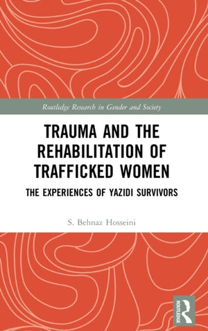 Trauma and the Rehabilitation of Trafficked Women