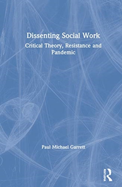 Book cover of: Dissenting Social Work. By: Paul Michael Garrett