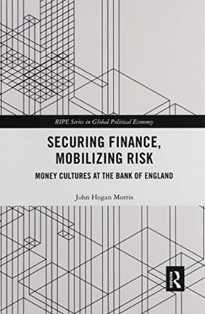 Securing Finance, Mobilizing Risk