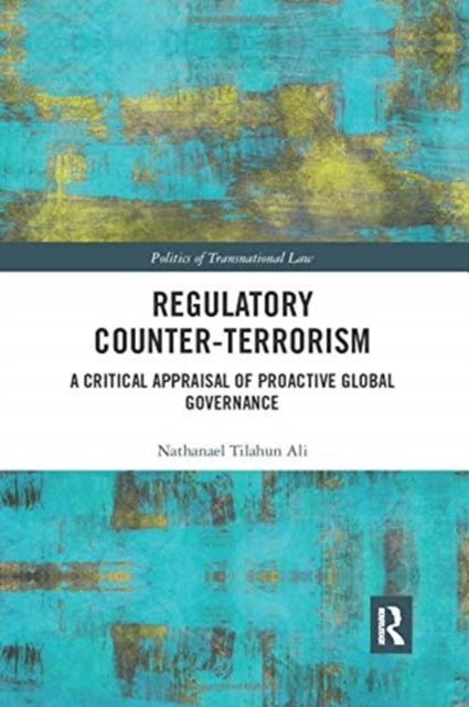 Book cover of: Regulatory Counter-Terrorism. By: Nathanael Tilahun Ali