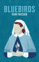 Book cover of: Bluebirds. By: Vern Thiessen