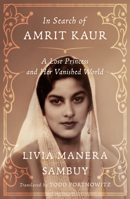 Book cover of: In Search of Amrit Kaur. By: Livia Manera Sambuy