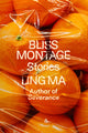 Book cover of: Bliss Montage. By: Ling Ma