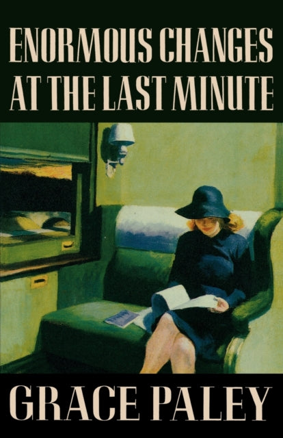Book cover of: Enormous Changes at the Last Minute. By: Grace Paley