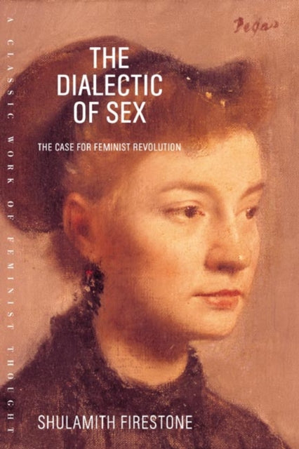 Book cover of: Dialectic of Sex. By: Shulamith Firestone