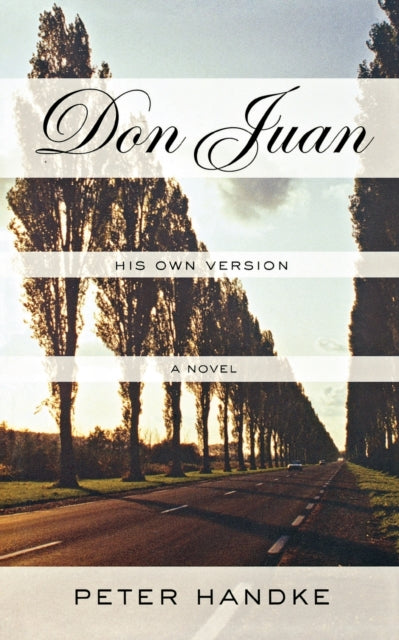 Book cover of: Don Juan: His Own Version. By: Peter Handke