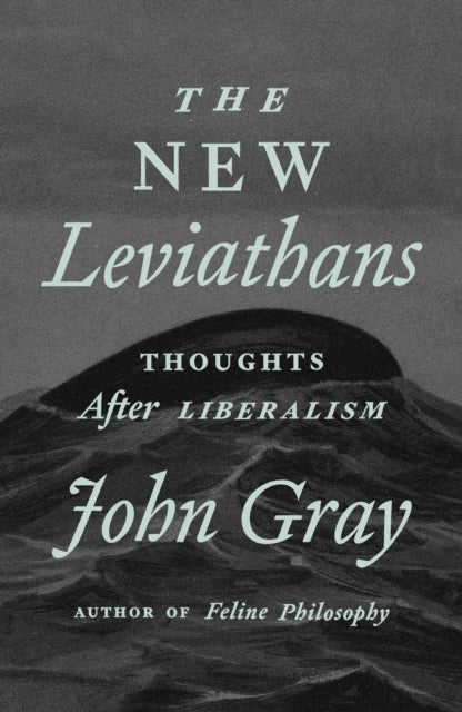 Book cover of: New Leviathans. By: John Gray