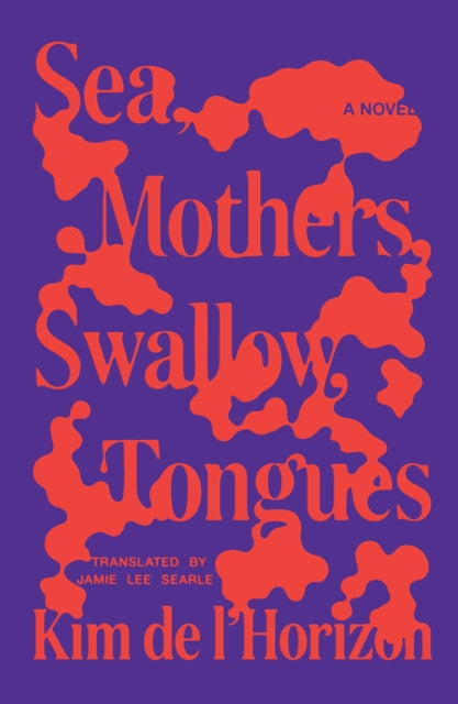 Book cover of: Sea, Mothers, Swallow, Tongues