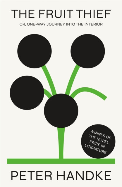 Book cover of: Fruit Thief. By: Peter Handke