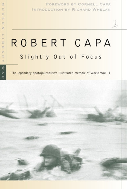 Book cover of: Slightly Out of Focus. By: Robert Capa