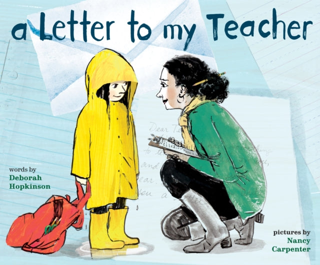 Book cover of: Letter to My Teacher. By: Deborah Hopkinson