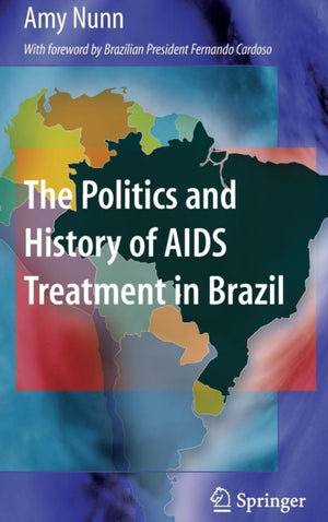 Politics and History of AIDS Treatment in Brazil