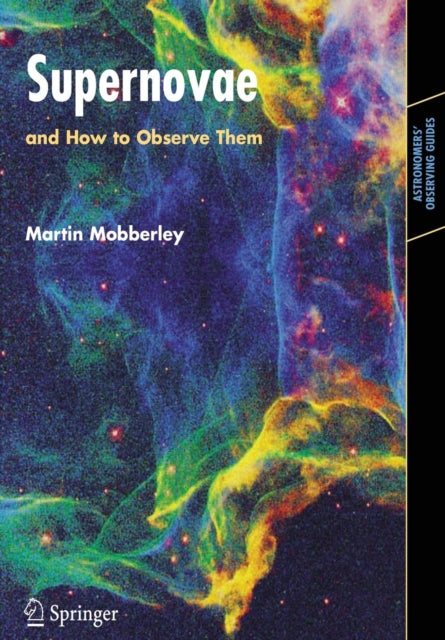 Book cover of: Supernovae. By: Martin Mobberley