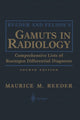 Book cover of: Reeder and Felson’s Gamuts in Radiology. By: William G. Jr. Bradley