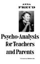 Book cover of: Psychoanalysis for Teachers and Parents