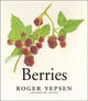 Book cover of: Berries. By: Roger Yepsen