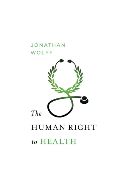 Book cover of: Human Right to Health. By: Jonathan Wolff