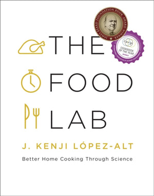 Food Lab, Better Home Cooking Through Science