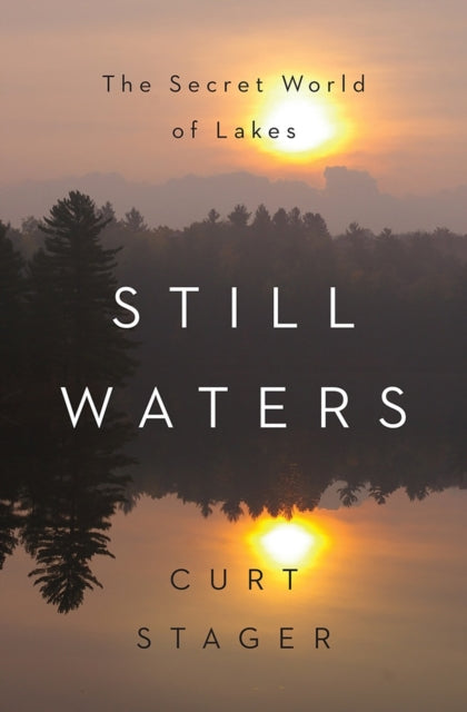 Book cover of: Still Waters. By: Curt Stager