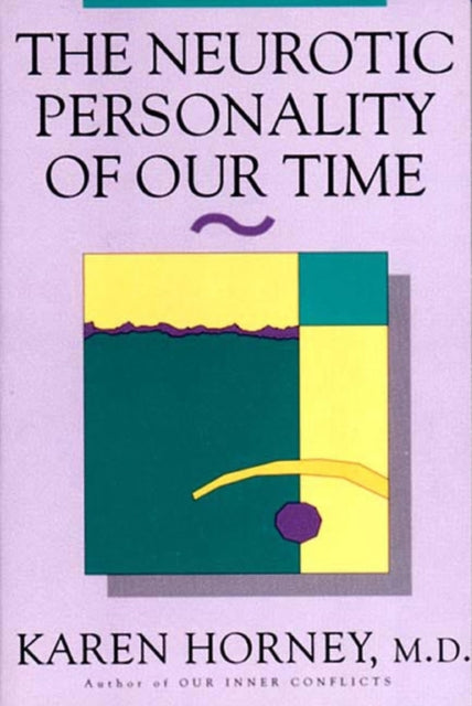 Book cover of: Neurotic Personality of Our Time. By: Karen Horney
