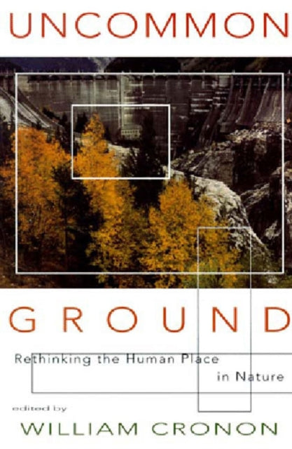 Book cover of: Uncommon Ground. By: William Cronon