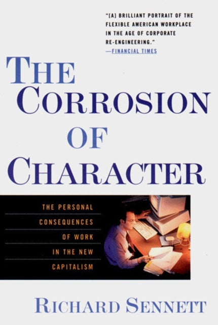 Book cover of: Corrosion of Character. By: Richard Sennett