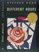 Book cover of: Different Hours. By: Stephen Dunn