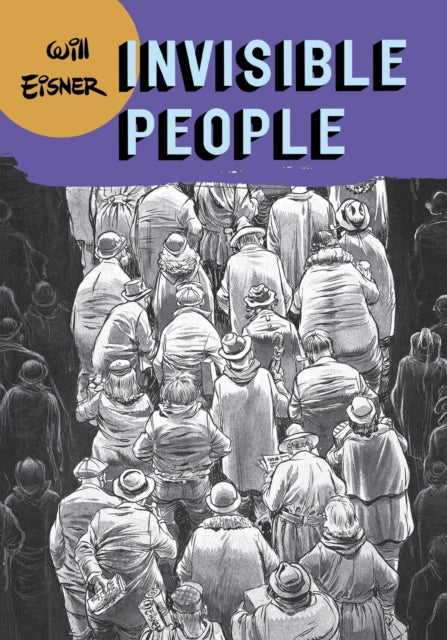 Book cover of: Invisible People. By: Will Eisner