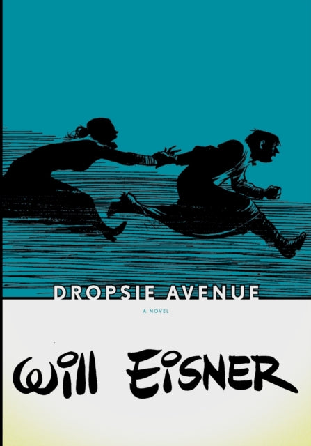 Book cover of: Dropsie Avenue. By: Will Eisner
