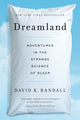 Book cover of: Dreamland. By: David K. Randall