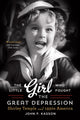 Book cover of: Little Girl Who Fought the Great Depression. By: John F. Kasson