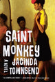 Book cover of: Saint Monkey. By: Jacinda Townsend