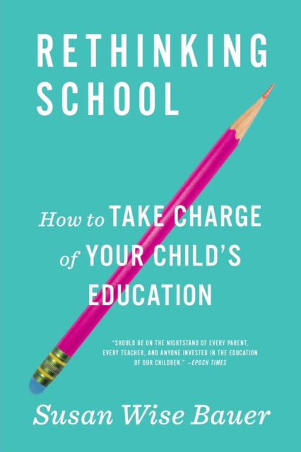 Book cover of: Rethinking School. By: Susan Wise Bauer