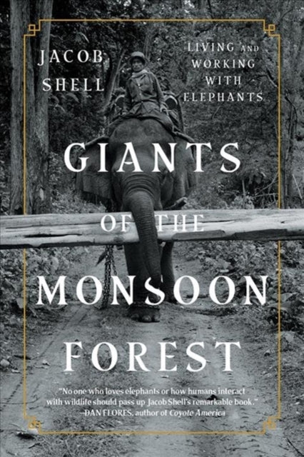 Book cover of: Giants of the Monsoon Forest. By: Jacob Shell