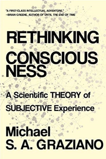 Book cover of: Rethinking Consciousness. By: Michael S. A. Graziano