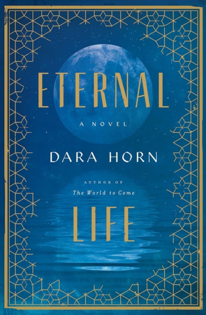 Book cover of: Eternal Life. By: Dara Horn