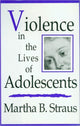 Book cover of: Violence in the Lives of Adolescents