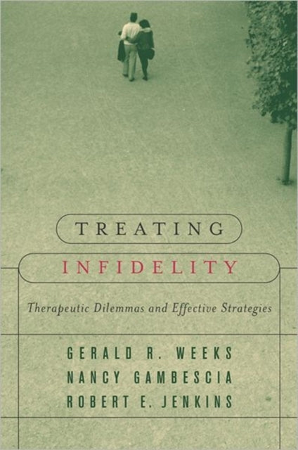 Book cover of: Treating Infidelity. By: Gerald R. Weeks
