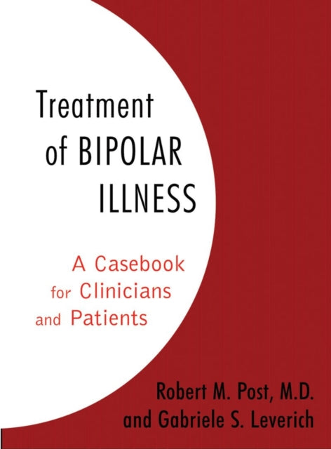 Book cover of: Treatment of Bipolar Illness. By: Robert M. Post