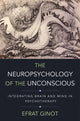 Book cover of: Neuropsychology of the Unconscious. By: Efrat Ginot