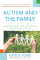 Book cover of: Autism and the Family. By: Kate E. Fiske