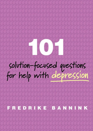 101 Solution-Focused Questions for Help with Depression