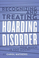 Book cover of: Recognizing and Treating Hoarding Disorder. By: Carol Mathews