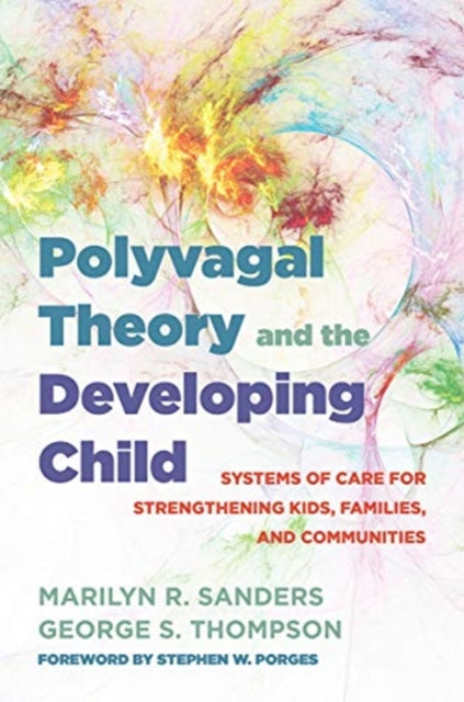 Book cover of: Polyvagal Theory and the Developing Child. By: Marilyn R. Sanders
